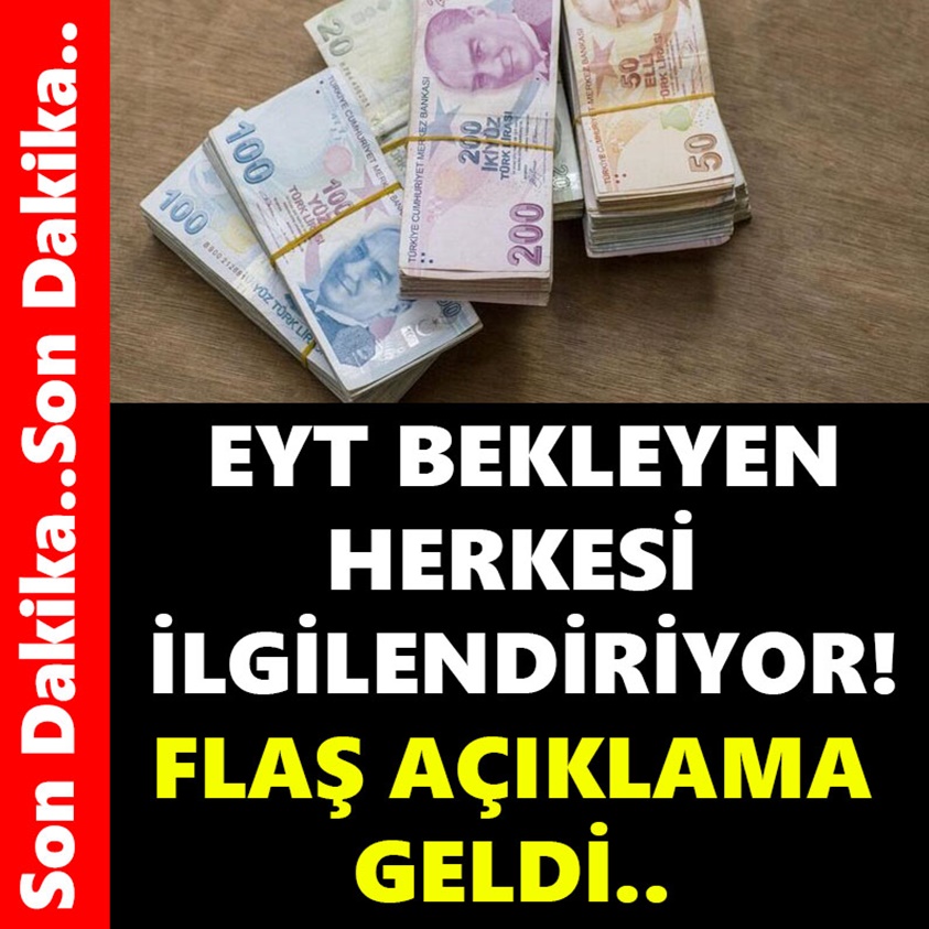 EYT BEKLEYEN HERKESİ İLGİLENDİRİYOR! FLAŞ AÇIKLAMA GELDİ!