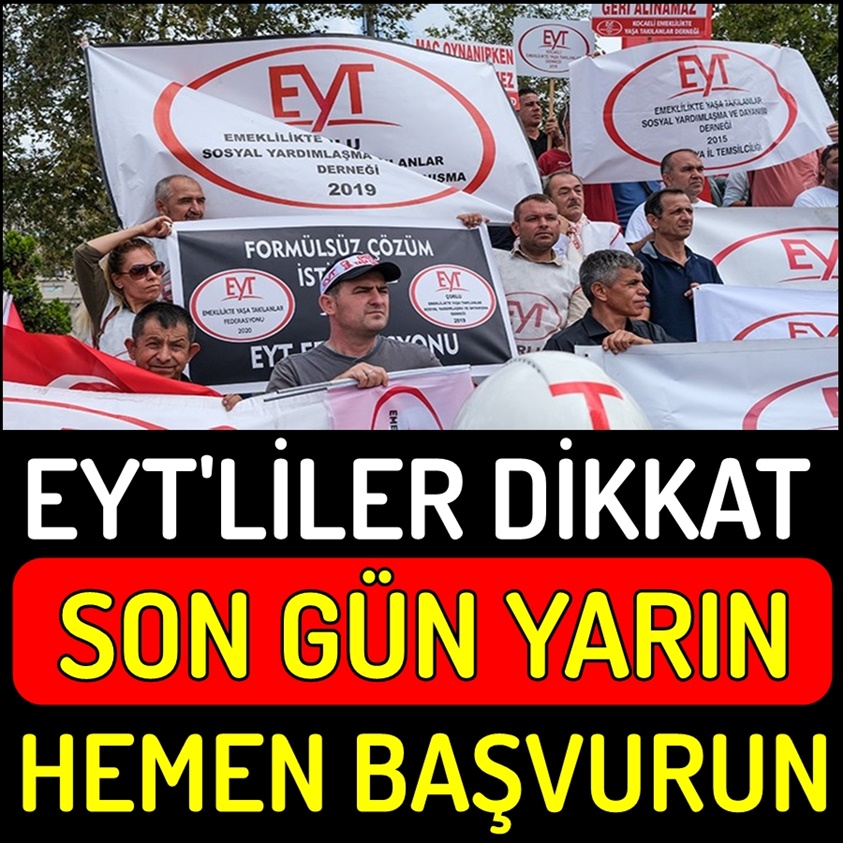 EYT'LİLER DİKKAT SON GÜN YARIN HEMEN BAŞVURUN!