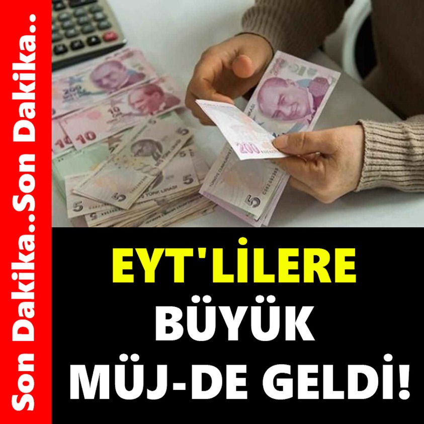 EYT'LİLERE BÜYÜK MÜJ-DE GELDİ!