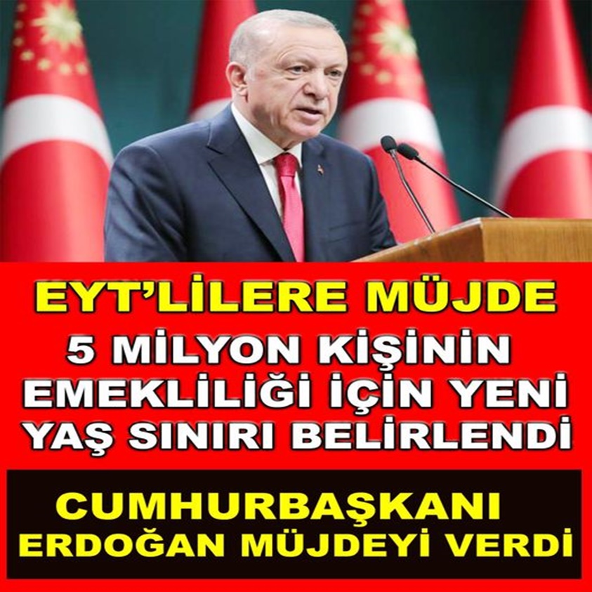 EYT'LİLERE MÜJDE 5 MİLYON KİŞİNİN EMEKLİLİĞİ İÇİN YENİ YAŞ SINIRI BELİRLENDİ