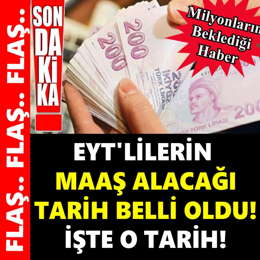 EYT'LİLERİN MAAŞ ALACAĞI TARİH BELLİ OLDU