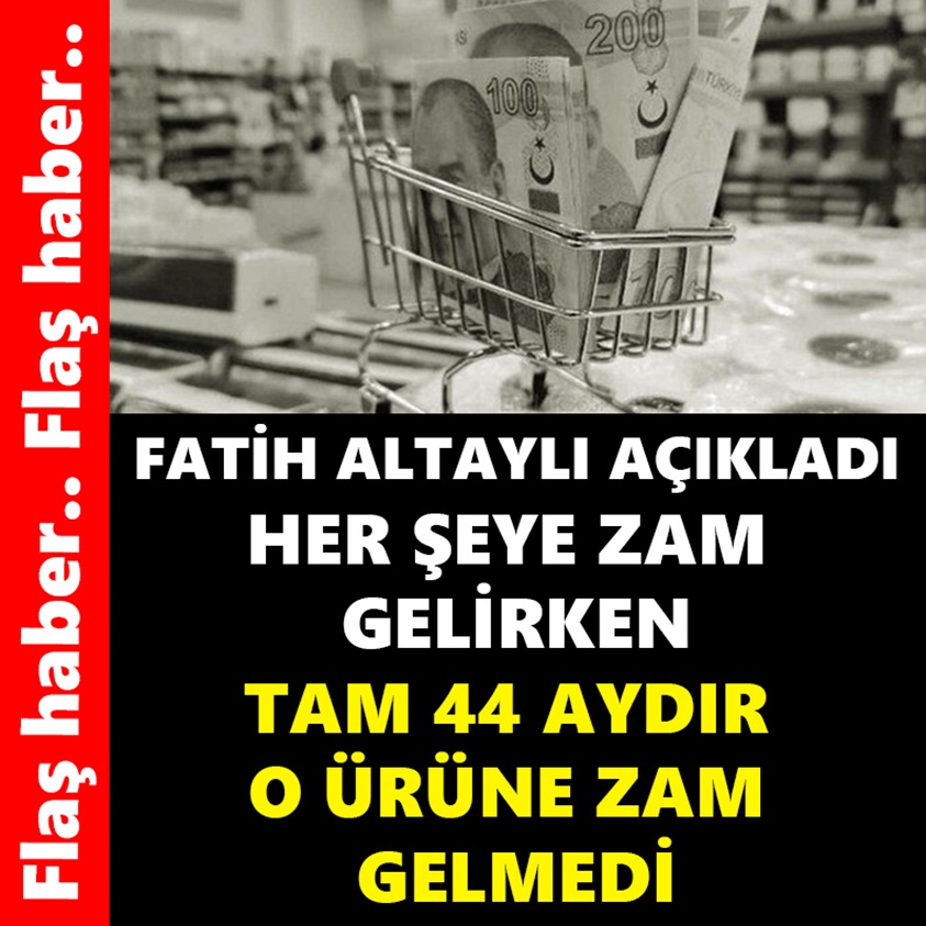 FATİH ALTAYLI AÇIKLADI HER ŞEYE ZAM GELİRKEN TAM 44 AYDIR O ÜRÜNE ZAM GELMEDİ