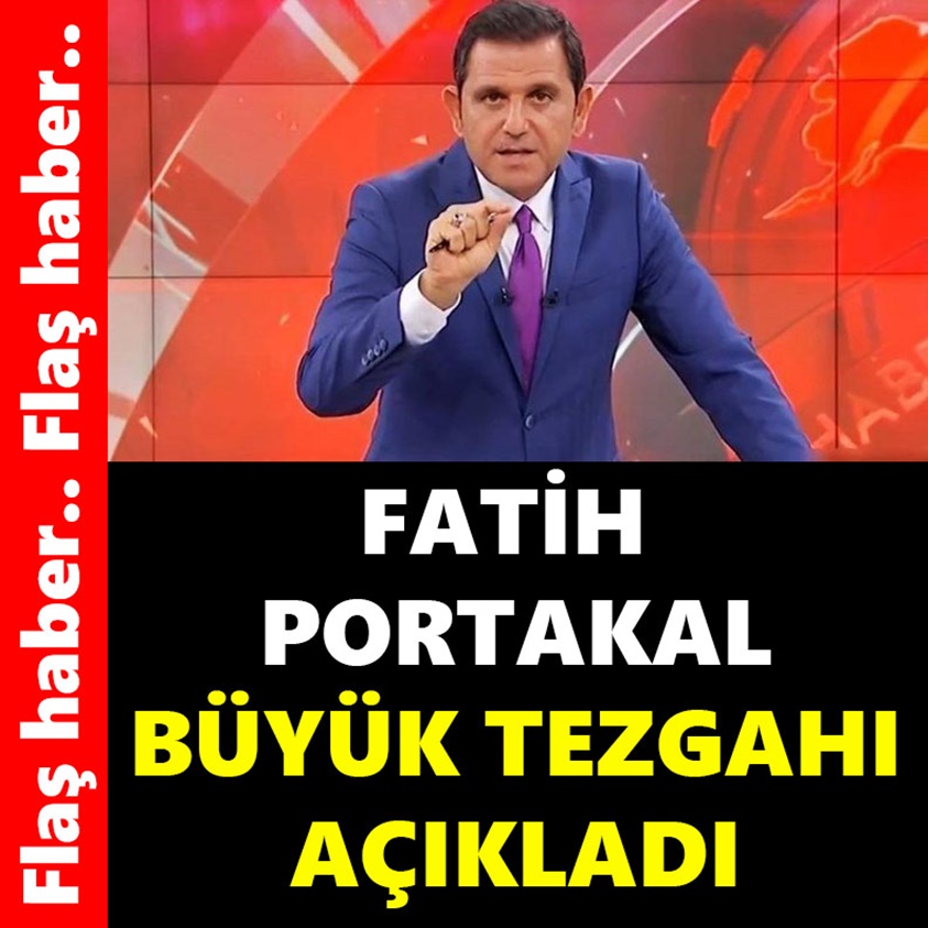 FATİH PORTAKAL BÜYÜK TEZGAHI AÇIKLADI