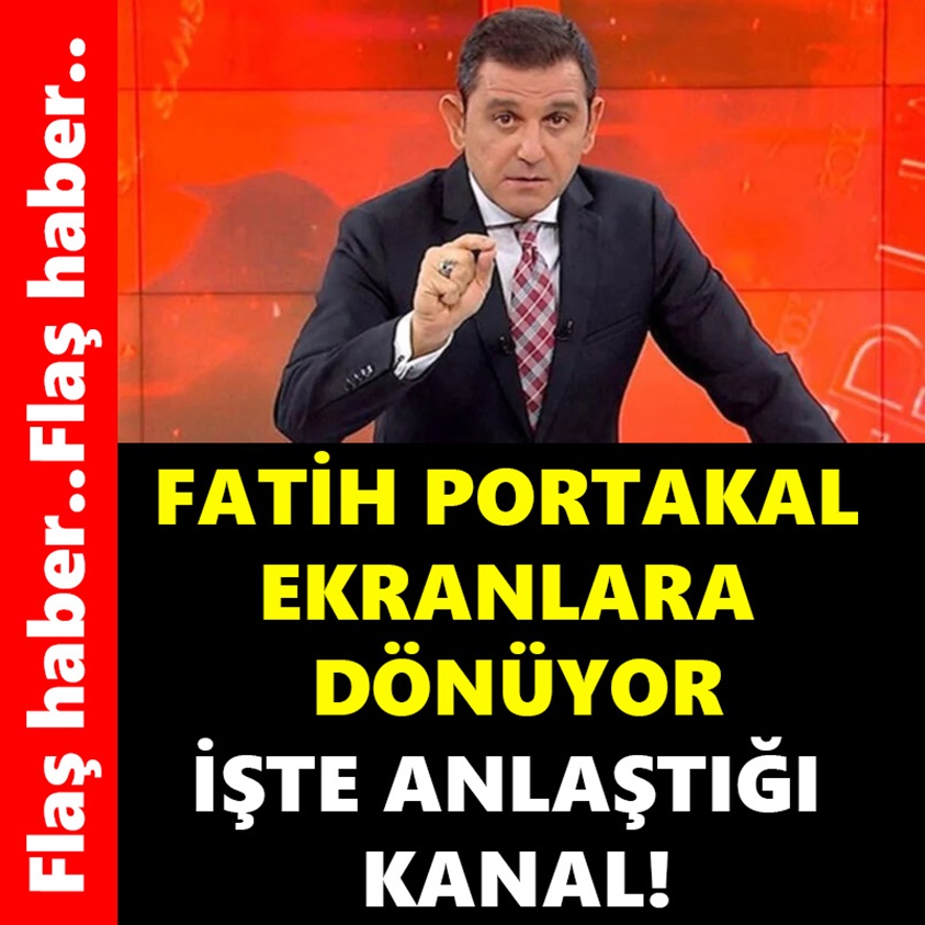 FATİH PORTAKAL EKRANLARA DÖNÜYOR İŞTE ANLAŞTIĞI KANAL!