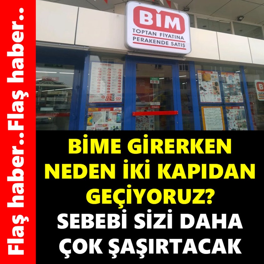 FLAŞ HABER..BİME GİRERKEN NEDEN İKİ KAPIDAN GEÇİYORUZ? 