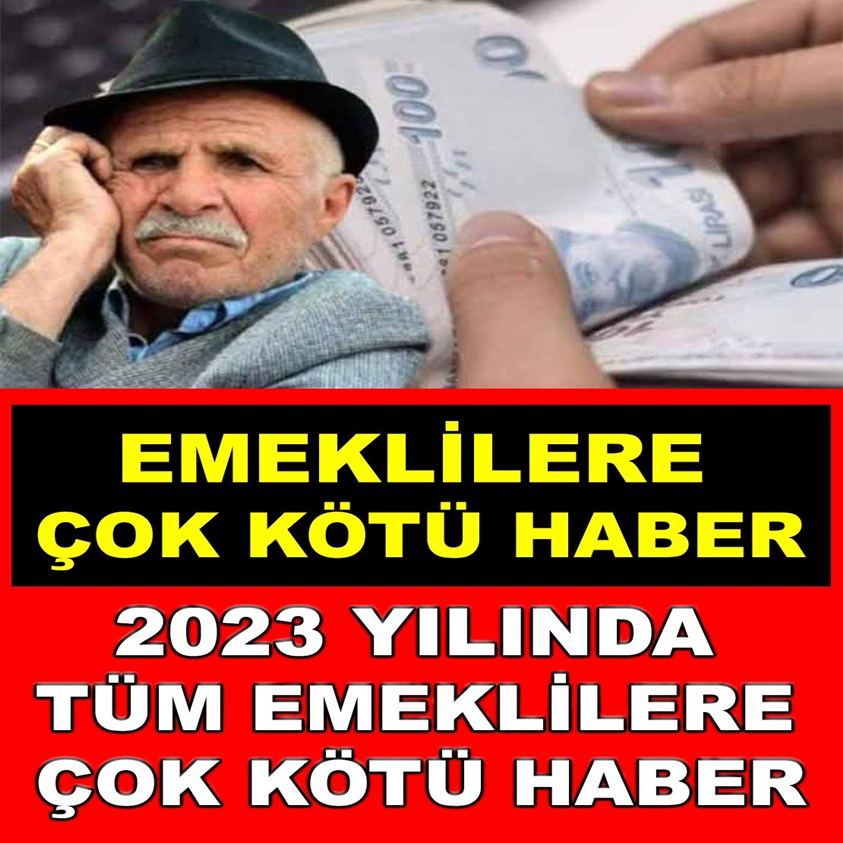 FLAŞ HABER..EMEKLİLERE ÇOK KÖTÜ HABER 