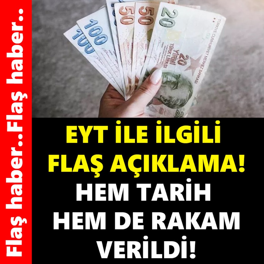 FLAŞ HABER.. EYT İLE İLGİLİ FLAŞ AÇIKLAMA ! 