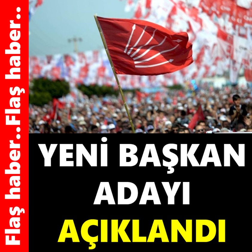 FLAŞ HABER.. YENİ BAŞKAN ADAYI AÇIKLANDI