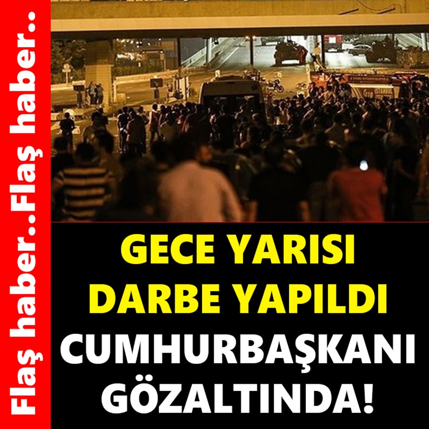 GECE YARISI DARBE YAPILDI CUMHURBAŞKANI GÖZALTINDA!