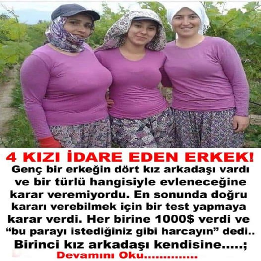 GENÇ BİR ERKEĞİN DÖRT KIZ ARKADAŞI VARDI VE BİR TÜRLÜ HANGİSİYLE EVLENECEĞİNE KARAR VEREMİYORDU