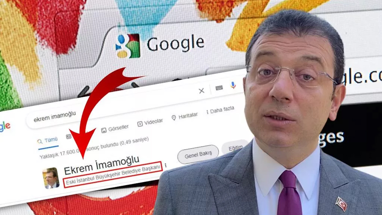 GOOGLE İMAMOĞLU'NU ESKİ BAŞKAN YAPTI