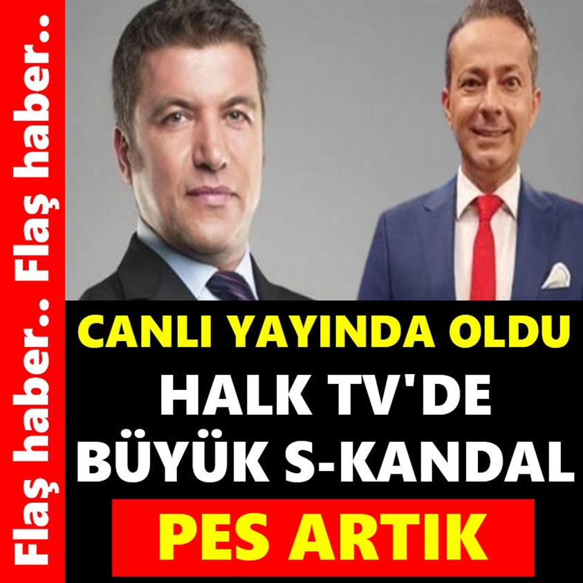 HALK TV'DE BÜYÜK S-KANDAL PES ARTIK