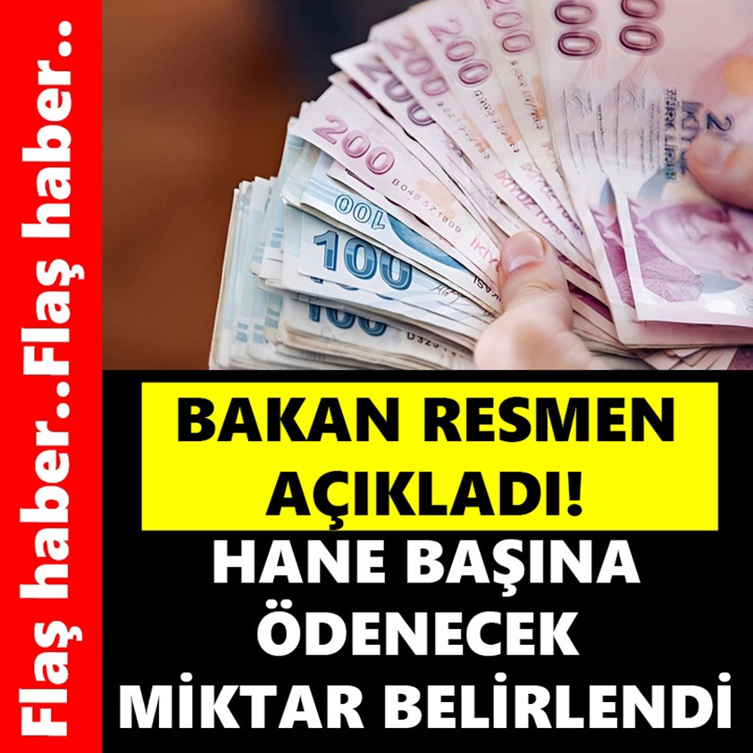 HANE BAŞINA ÖDENECEK MİKTAR BELİRLENDİ