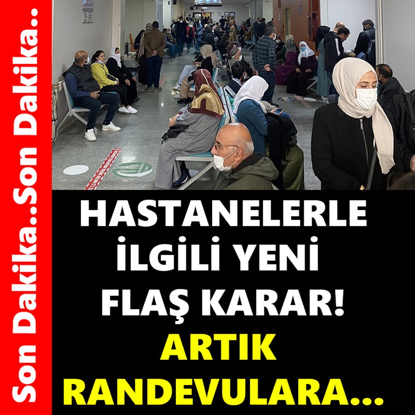 HASTANELERLE İLGİLİ YENİ FLAŞ KARAR!