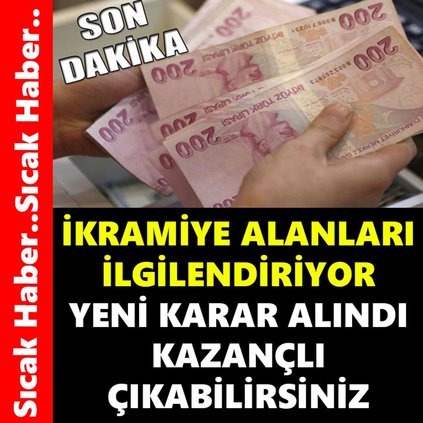 İKRAMİYE ALANLARI İLGİLENDİRİYOR