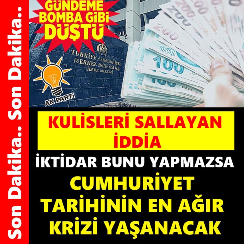 İKTİDAR BUNU YAPMAZSA CUMHURİYET TARİHİNİN EN AĞIR KRİZİ YAŞANACAK