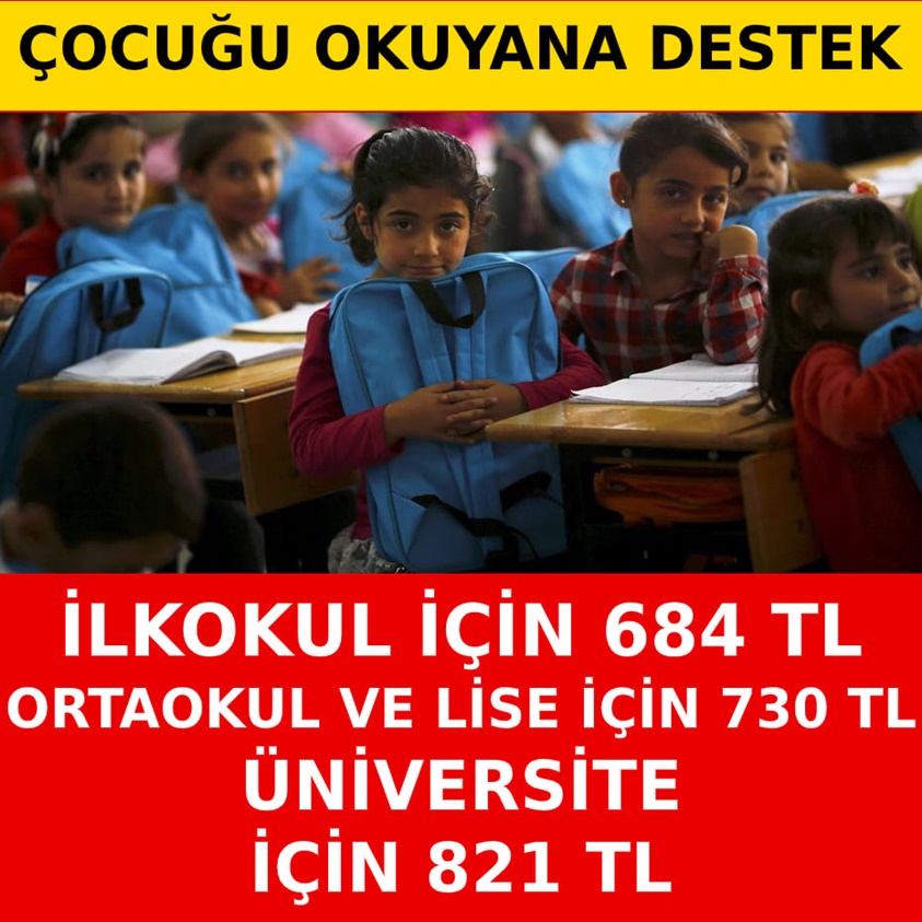 İLOKUL İÇİN 684 TL ORTAOKUL VE LİSE İÇİN 730 TL ÜNİVERSİTE İÇİN 821 TL