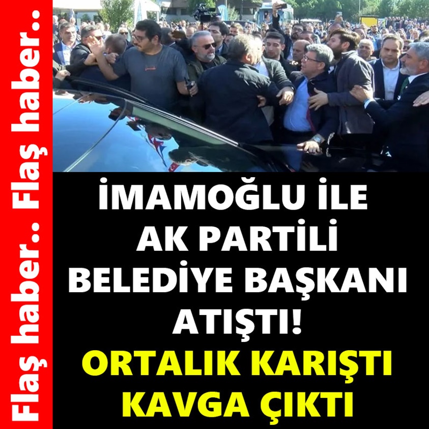 İMAMOĞLU İLE AK PARTİLİ BELEDİYE BAŞKANI ATIŞTI!