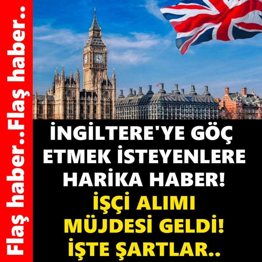 İNGİLTERE'YE GÖÇ ETMEK İSTEYENLERE HARİKA HABER