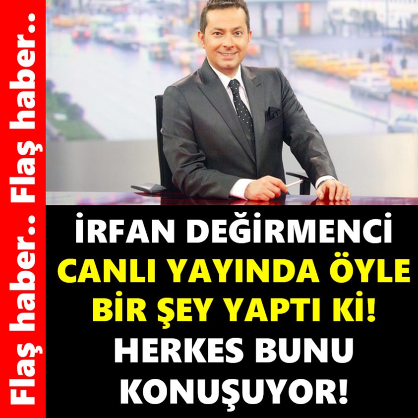 İRFAN DEĞİRMEN CANLI YAYINDA ÖYLE BİR ŞEY YAPTI Kİ!