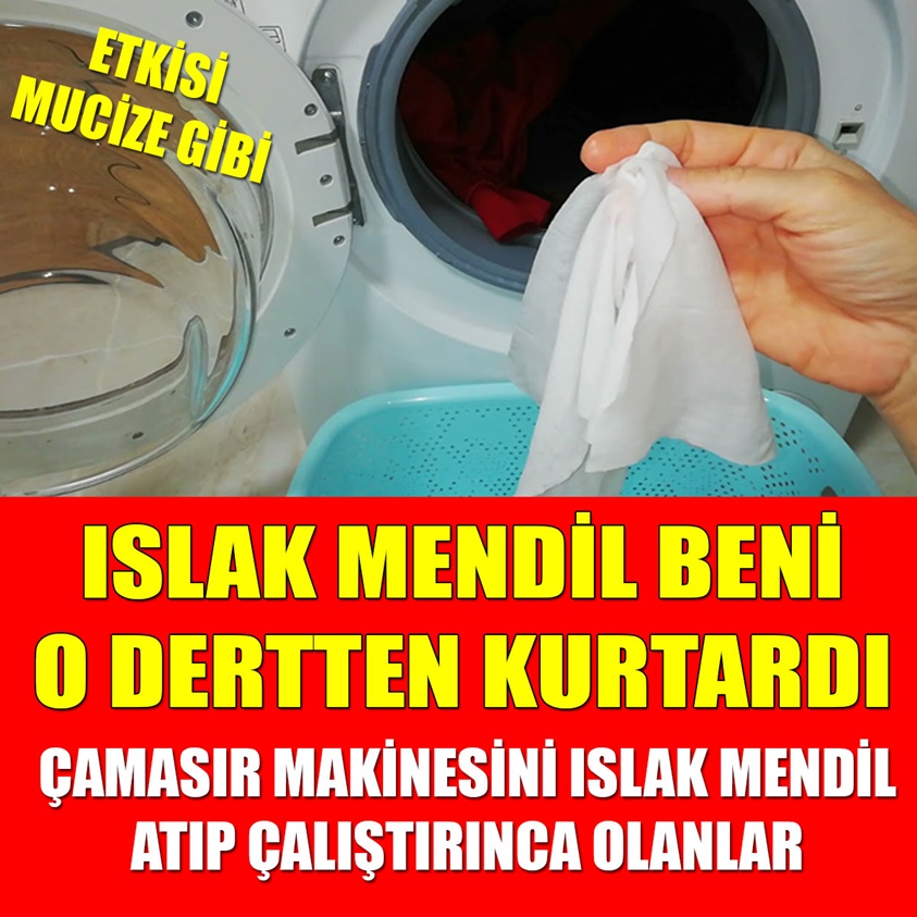 ISLAK MENDİL BENİ O DERTTEN KURTARDI