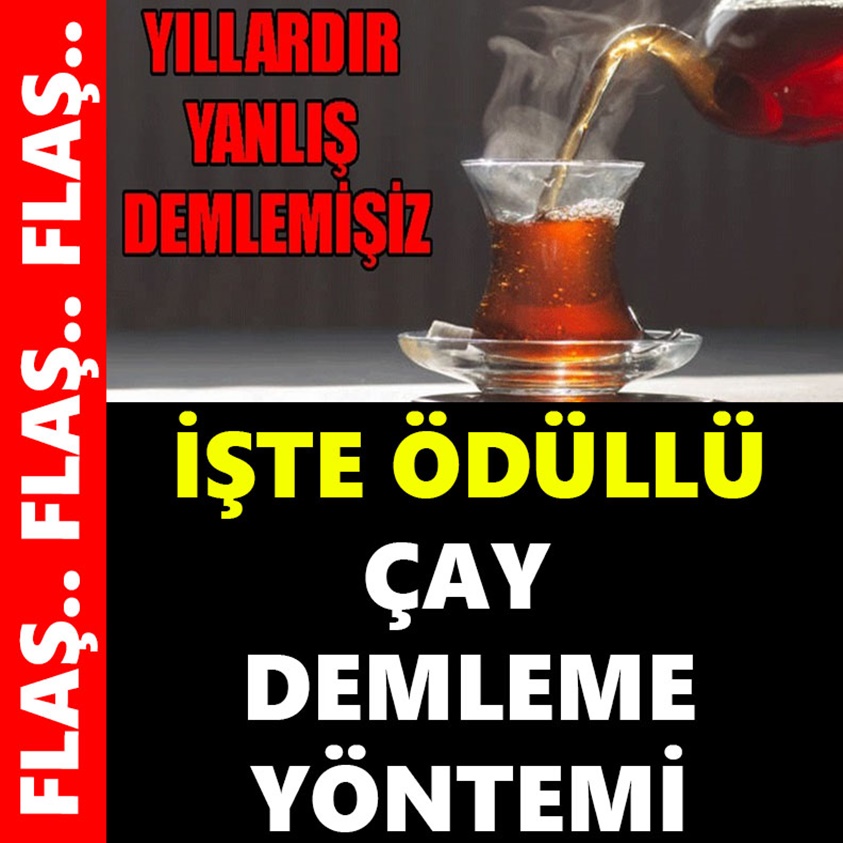 İŞTE ÖDÜLLÜ ÇAY DEMLEME YÖNTEMİ