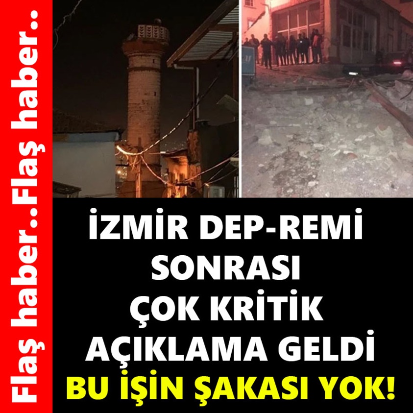 İZMİR DEP-REMİ SONRASI ÇOK KRİTİK AÇIKLAMA GELDİ!