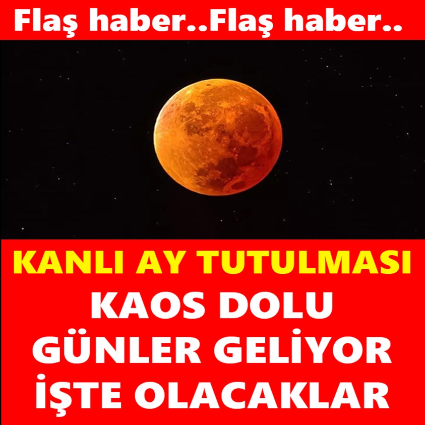 KAOS DOLU GÜNLER GELİYOR İŞTE OLACAKLAR