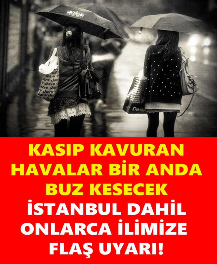 Kasıp Kavuran Havalar Bir Anda Buz Kesecek