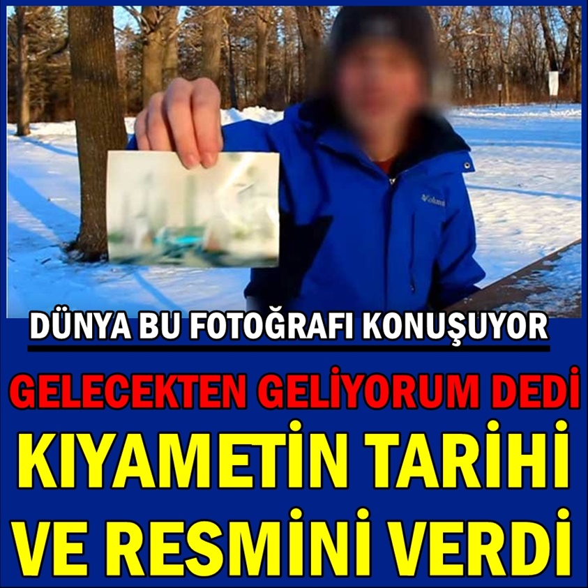 KIYAMETİN TARİHİ VE RESMİNİ VERDİ!