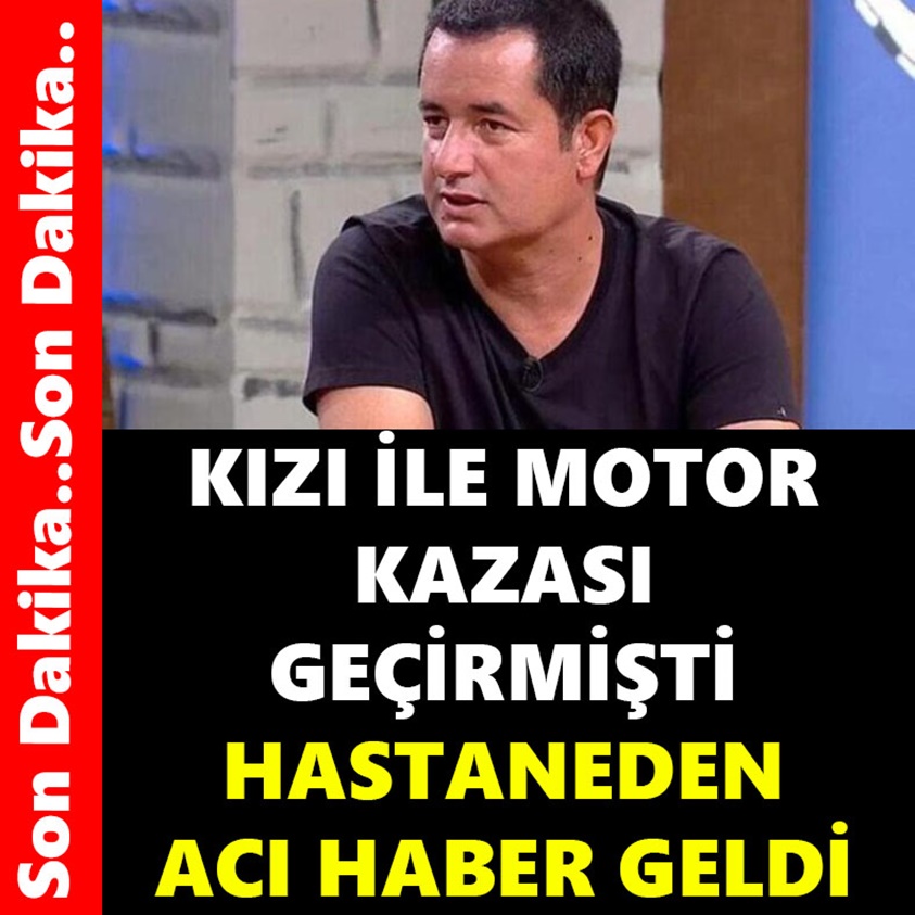 KIZI İLE MOTOR KAZASI GEÇİRMİŞTİ HASTANEDEN ACI HABER GELDİ