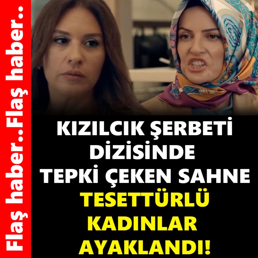 KIZILCIK ŞERBETİ DİZİSİNDE TEPKİ ÇEKEN SAHNE