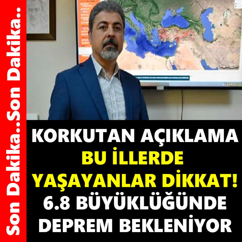 KORKUTAN AÇIKLAMA BU İLLERDE YAŞAYANLAR DİKKAT