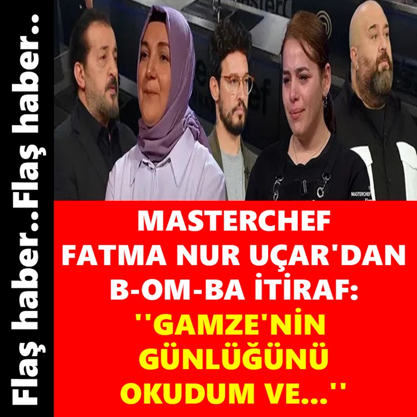  MASTERCHEF FATMA NUR UÇAR'DAN B-OM-BA İTİRAF!