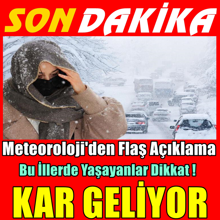 METEOROLOJİ'DEN FLAŞ AÇIKLAMA BU İLLERDE YAŞAYANLAR DİKKAT!