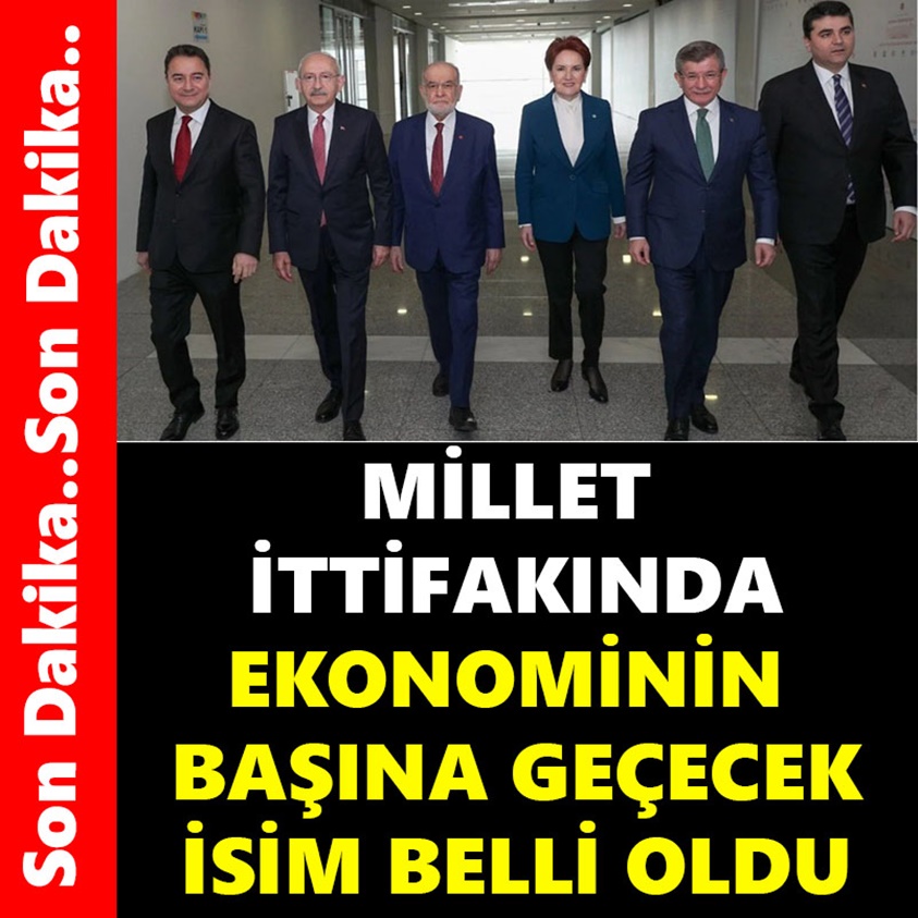 MİLLET İTTİFAKINDA EKONOMİNİN BAŞINA GEÇECEK İSİM BELLİ OLDU