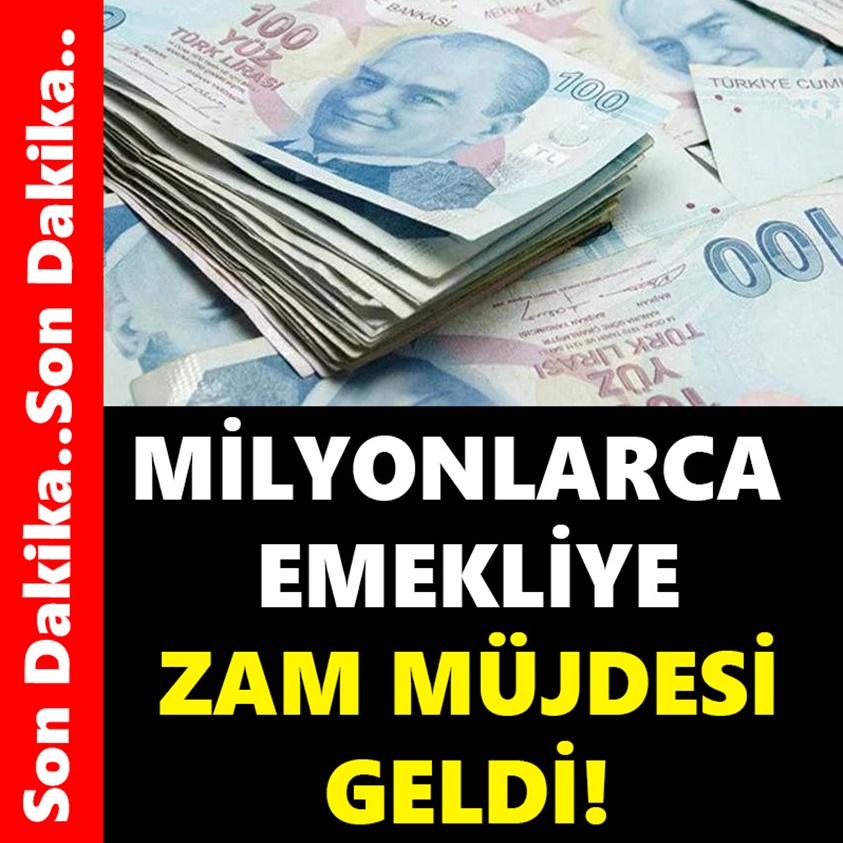 MİLYONLARCA EMEKLİYE ZAM MÜJDESİ GELDİ!