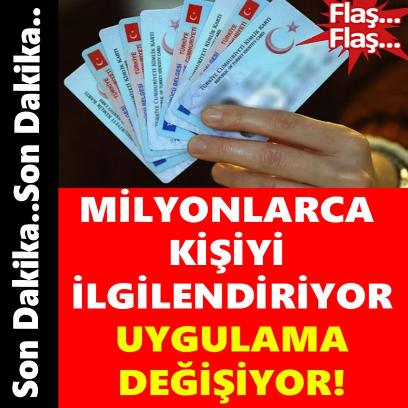 MİLYONLARCA KİŞİYİ İLGİLENDİRİYOR UYGULAMA DEĞİŞİYOR!