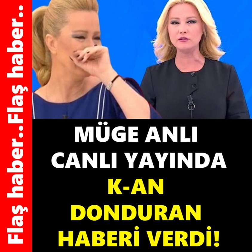 MÜGE ANLI CANLI YAYINDA KAN DONDURAN HABERİ VERDİ