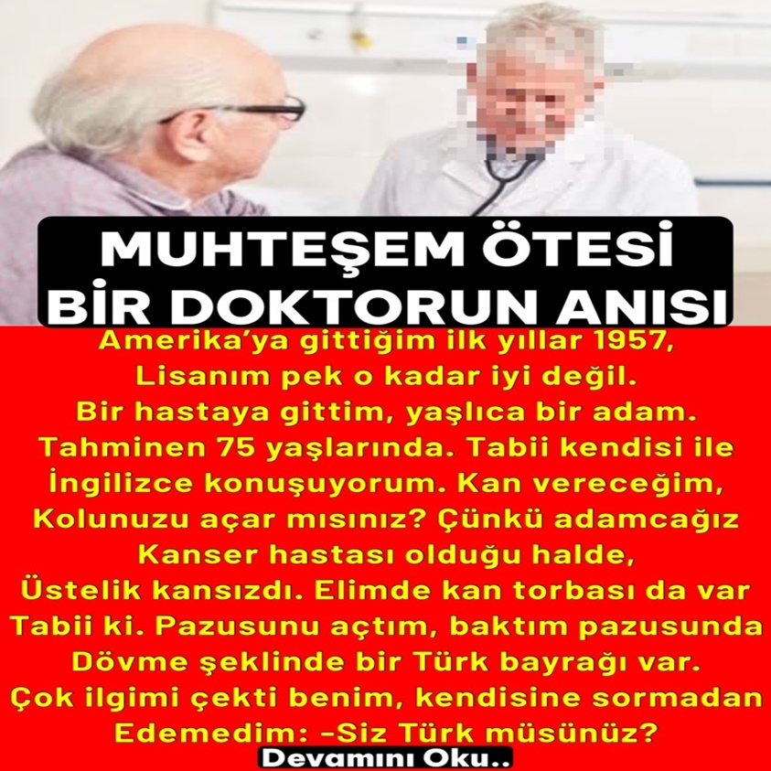 MUHTEŞEM ÖTESİ BİR DOKTORUN ANISI