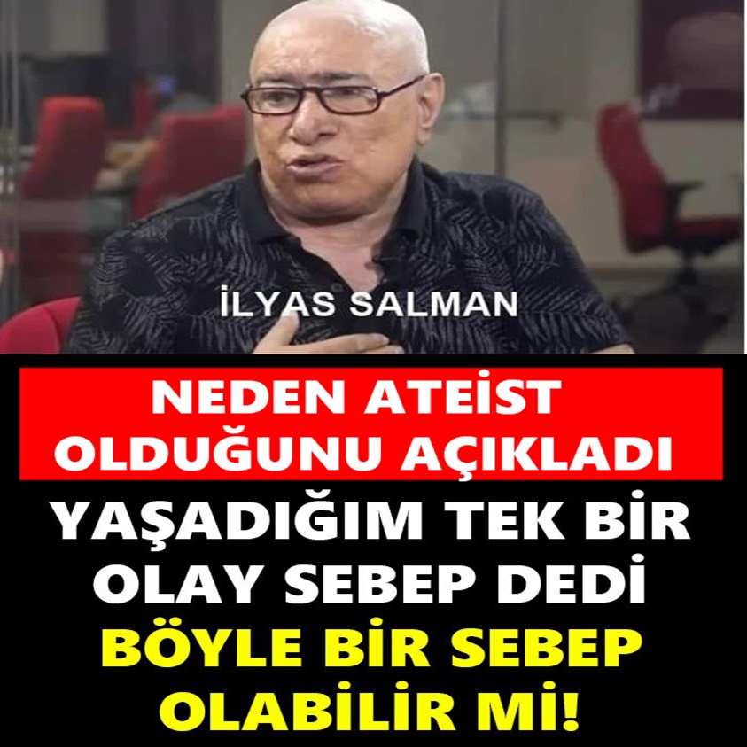 NEDEN ATEİST OLDUĞUNU AÇIKLADI!