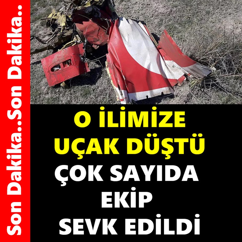 O İLİMİZE UÇAK DÜŞTÜ ÇOK SAYIDA EKİP SEVK EDİLDİ