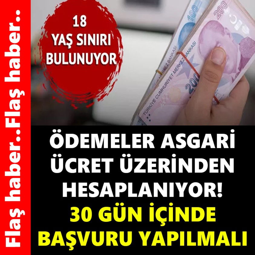 ÖDEMELER ASGARİ ÜCRET ÜZERİNDEN HESAPLANIYOR!