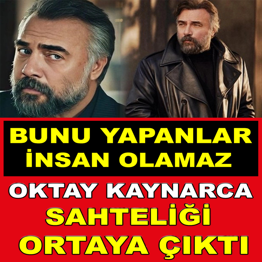 OKTAY KAYNARCA SAHTELİĞİ ORTAYA ÇIKTI