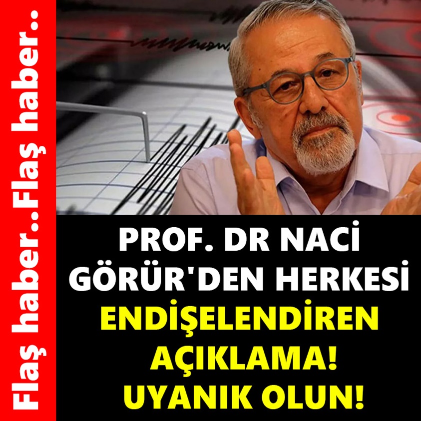 PROF.DR NACİ GÖRÜR'DEN HERKESİ ENDİŞELENDİREN AÇIKLAMA 