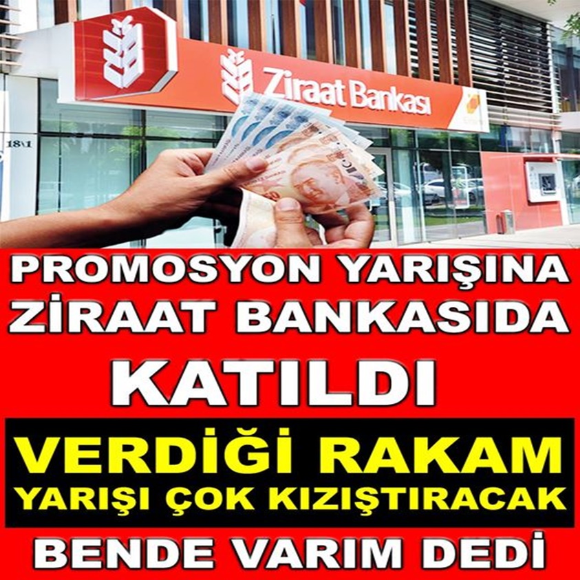 PROMOSYON YARIŞINA ZİRAAT BANKASIDA KATILDI