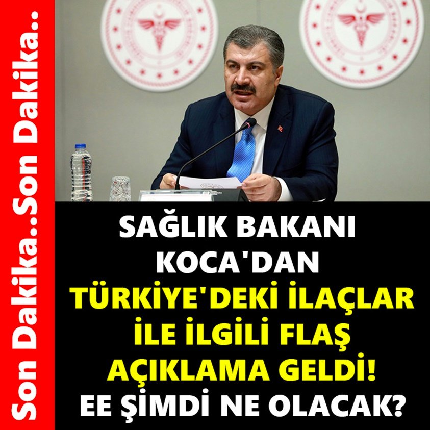 SAĞLIK BAKANI KOCA'DAN TÜRKİYE'DEKİ İLAÇLAR İLE İLGİLİ FLAŞ AÇIKLAMA GELDİ!