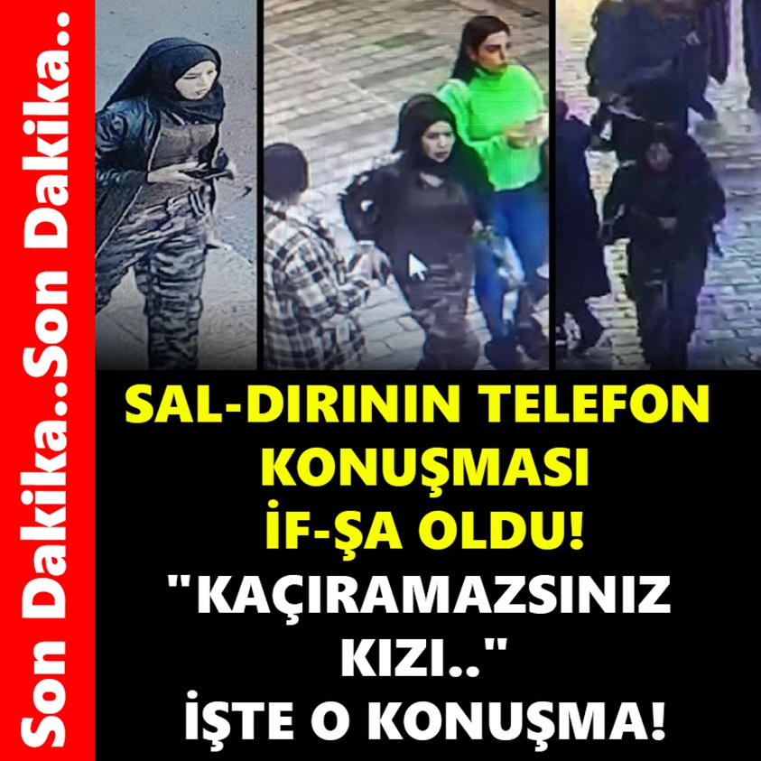 SAL-DIRININ TELEFON KONUŞMASI İF-ŞA OLDU!