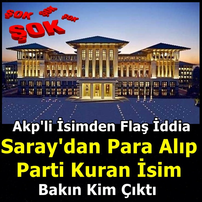 SARAY'DAN PARA ALIP PARTİ KURAN İSİM BAKIN KİM ÇIKTI