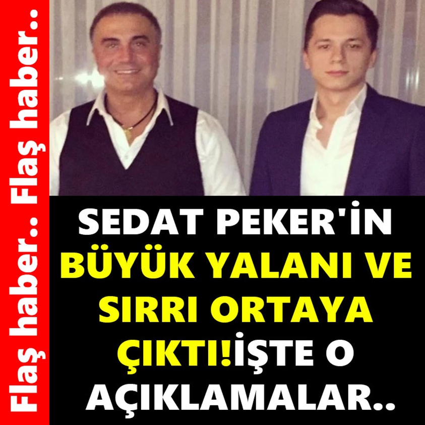 SEDAT PEKER'İN BÜYÜK YALANI VE SIRRI ORTAYA ÇIKTI